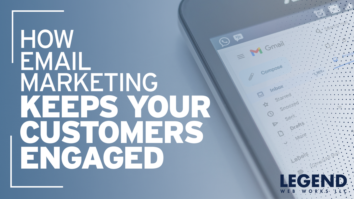 How Email Marketing Keeps Your Customers Engaged